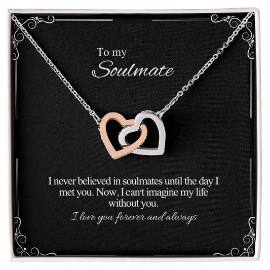 Soulmate - I never believed in Soulmates until I met you